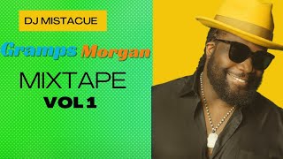 Best of Gramps Morgan mixtape vol 1 Nov 2024dj mistacue [upl. by Dohsar]