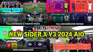 PES 2017 New SiderX V3 2024 AIO [upl. by Yelena]