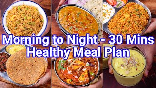 Morning 2 Night Healthy Meal Plan  Just 30 Mins Recipes  Healthy Weekend Meal Plan [upl. by Ecirtal]