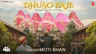 Dhuso Baje  Moti Khan  New Rajasthani Video Song 2024  TSeries Rajasthani [upl. by Ynot]