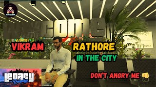 VIKRAM RATHORE in the city DONT Angry ME Legacy Roleplay India GTA 5 RP livestream gaming gta5 [upl. by Enrique720]