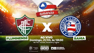 FLUMINENSE 1 x 1 BAHIA  PARTIDA COMPLETA  BaianãoNaTVE [upl. by Bardo]