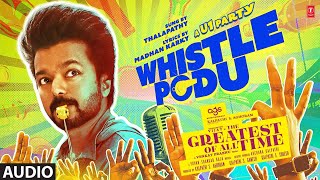 Whistle Podu Audio Song  The Greatest Of All Time  Thalapathy Vijay  Vankat P  U1  AGS [upl. by Colb]