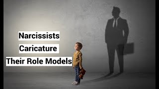 Narcissists Caricature Their Role Models [upl. by Ailemaj]