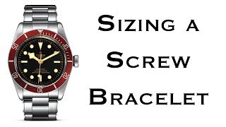 Sizing a Tudor Black Bay Screw Bracelet [upl. by Peregrine]