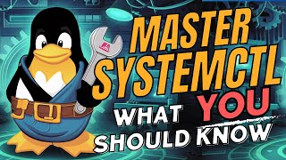 Mastering systemctl Linux  What you should know [upl. by Rosmarin]