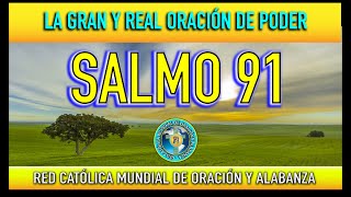 SALMO 91 DE LA BIBLIA CATÓLICA  LA GRAN Y REAL ORACIÓN DE PODER [upl. by Ettelracs]