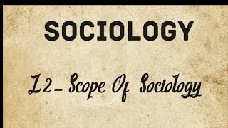 L2Scope of Sociology [upl. by Arondell]