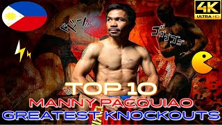 TOP 10 Manny Pacquiao Greatest Knockouts  HIGHLIGHTS Tribute  4K Ultra HD [upl. by Morehouse]