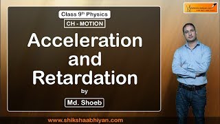 Acceleration and Retardation  Motion  CBSE Class 9 Physics [upl. by Lanfri350]