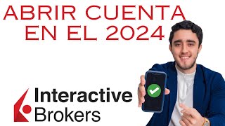 Cómo ABRIR una cuenta de Interactive Broker 2024 ACTUALIZADO con POCO DINERO⚠️ Paso a paso aperturar [upl. by Adnohsor]