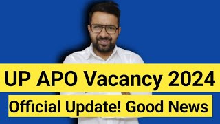 UP APO VACANCY 2024  Official Update [upl. by Sallie]