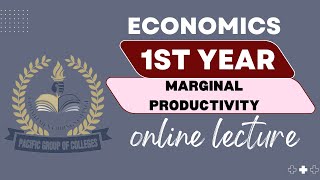 Economics 1st Year icomics Marginal Productivity 12112024 [upl. by Keifer]