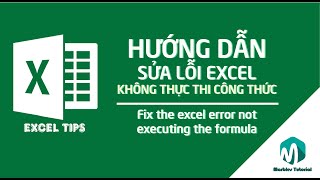 Sửa lỗi Excel không thực thi công thức  Thủ thuật Excel  Excel Tips [upl. by Eseret]