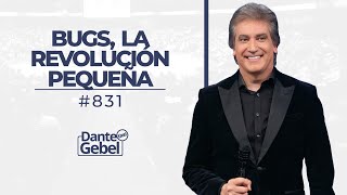 Dante Gebel 831  Bugs La revolución pequeña [upl. by Buatti]