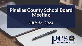 Pinellas County School Board Meeting July 16 2024 [upl. by Rodolfo437]