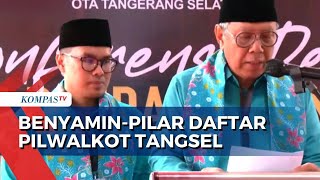 Didukung 17 Partai BenyaminPilar Daftar Pemilihan Wali Kota Tangerang Selatan [upl. by Karin]