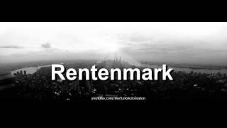 How to pronounce Rentenmark in German [upl. by Nahtaj49]