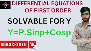 SOLVABLE FOR Y  DIFFERENTIAL EQUATION OF FIRST ORDER  EXACT DIFFERENTIAL EQUATION  YPSinpCosp [upl. by Nagam]