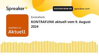 KONTRAFUNK aktuell vom 9 August 2024 [upl. by Lattie]