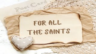 For All the Saints  Veterans Day  Flashback [upl. by Acsot]