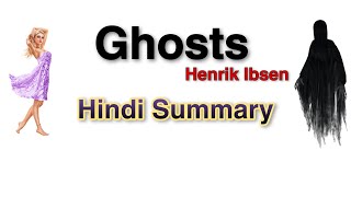 Hindi SummaryGhostsHenrik IbsenNext Level [upl. by Hylan]