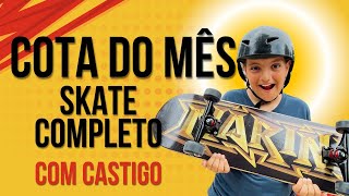 COTA DO MÊS  SKATE COMPLETO NARINA Com castigo [upl. by Halivah]