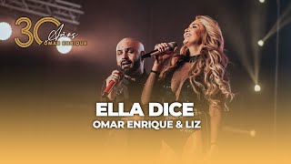 23  Ella Dice En Vivo  Omar Enrique Liz Álbum 30 Aniversario [upl. by Bikales]