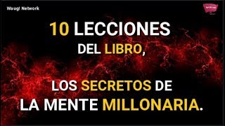 10 Lecciones del Libro Los Secretos de la Mente Millonaria  Waug Network [upl. by Dhiren]