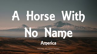 America  A Horse With No Name Lyrics [upl. by Etteroma228]