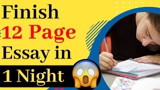 How To Finish 12 Page Essay In ONE NIGHT  Essay Writing Techniques [upl. by Ttegirb466]