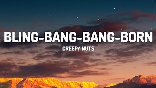 Creepy Nuts  BlingBangBangBorn TestoLyrics Mix Get Low [upl. by Yramesor]