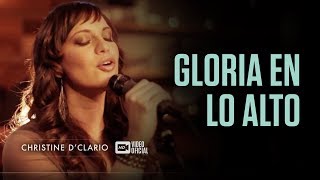 Christine DClario  Gloria en lo Alto Vídeo Oficial HD [upl. by Nilrem]