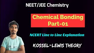 Chemical BondingPart1KosselLewis TheoryNCERT Line to Line ExplanationNEETJEE [upl. by Codding]