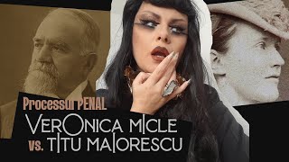 Procesul PENAL Veronica Micle Vs Titu Maiorescu  SCAMDAL de quotMORAVURIquot [upl. by Naret547]