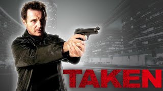 Taken 2008 Action Movie  Liam Neeson  Maggie Grace  Leland Orser  Review amp Facts [upl. by Sheff]