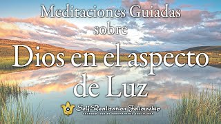 Meditación guiada de SelfRealization Fellowship sobre Dios como luz [upl. by Rossy472]