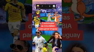 3 estrategias de COLOMBIA para ganar a URUGUAY [upl. by Inanak]