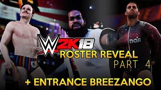 WWE 2K18 News 14 ROSTER REVEAL PART 4  ENTRANCE BREEZANGO [upl. by Fondea]