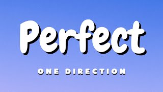 One Direction  Perfect Lyrics [upl. by Niraj794]