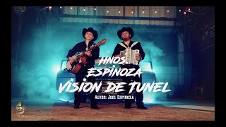 Hermanos Espinoza  Vision De Tunel Video Oficial [upl. by Hserus719]