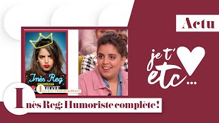 Inès Reg  lhumour paillette  Je taime etc S03 [upl. by Jayme]