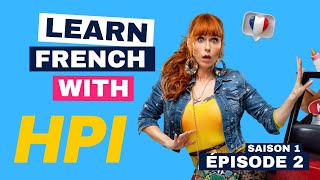 S01EP2  Level Up Your French with HPI Fun Vocab and Slang [upl. by Nevin]