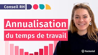 Annualisation du temps de travail  fonctionnement et mise en place [upl. by Johnstone]