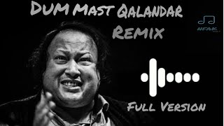 Dum Mast Qalandar Full Version  NFAK Remix  Bass Boosted [upl. by Anilak781]