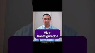 Vivir transfigurados teología evangelio biblia estudiobíblico [upl. by Nosreg]