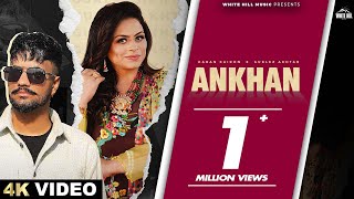 Ankhan Official Video Karan Kairon  Gurlez Akhtar  Punjabi Songs 2024 [upl. by Witcher]