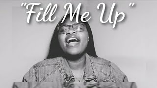 quotFill Me UpOverflowquotTasha Cobbs cover [upl. by Notsirhc354]