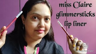 Miss Claire glimmersticks lip liner reviewhappy Time with PAYEL [upl. by Eisteb]