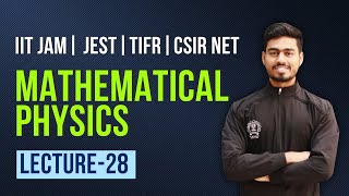 Mathematical physics  lect28  IIT JAM Physics  Csir Net  Jest  Tifr [upl. by Dawkins]